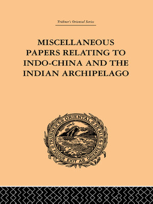 cover image of Miscellaneous Papers Relating to Indo-China and the Indian Archipelago